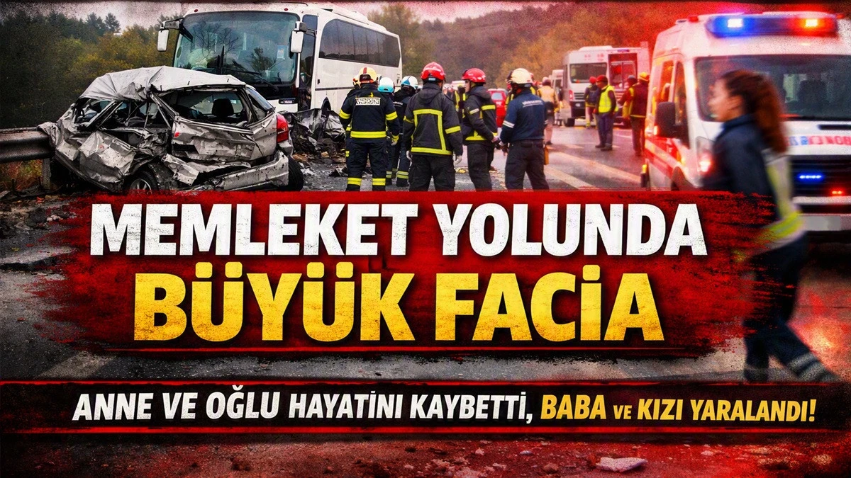 Ordulu Anne ve 7 Yaşındaki Oğlu Kazada Can Verdi