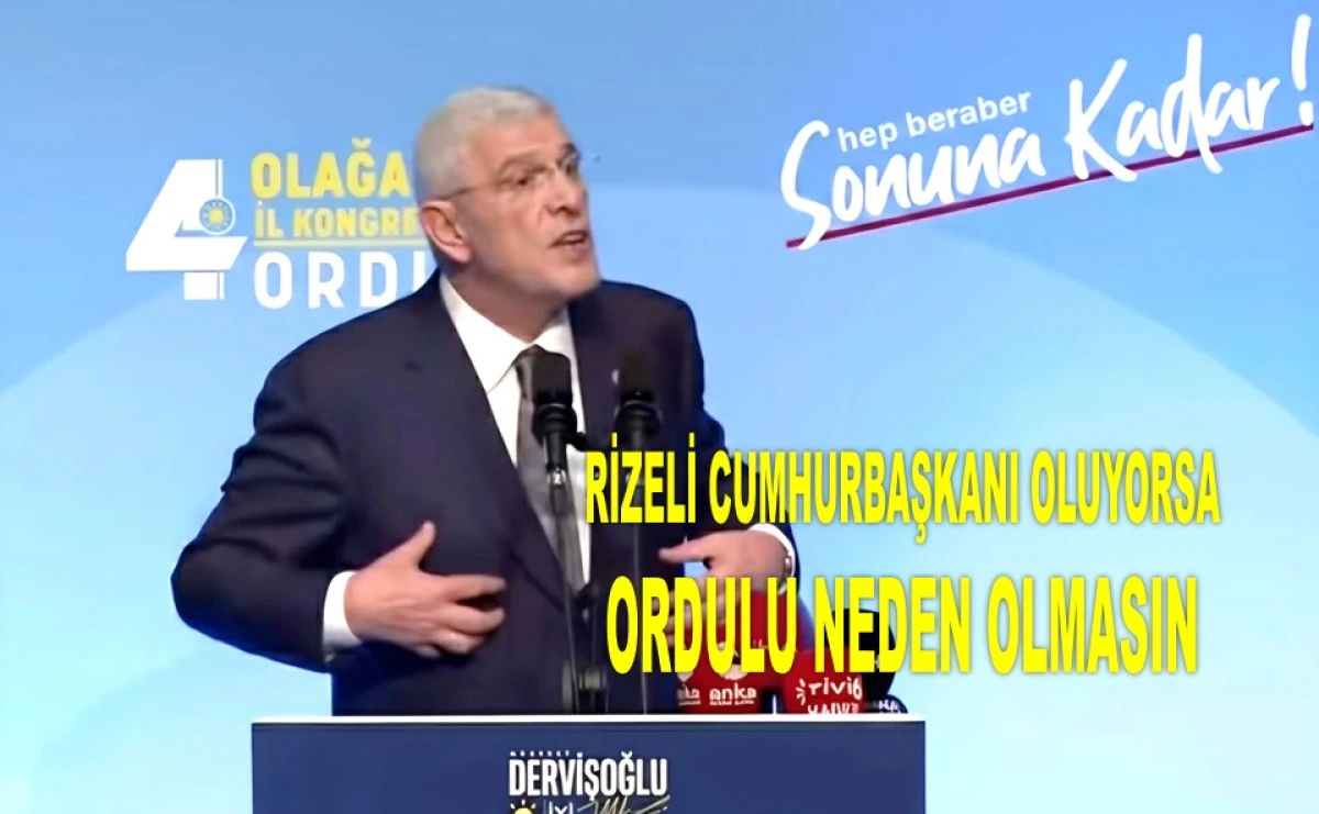 ORDULU DERVİŞOĞLU'NDAN CUMHURBAŞKANI ADAYLIĞI SİNYALİ