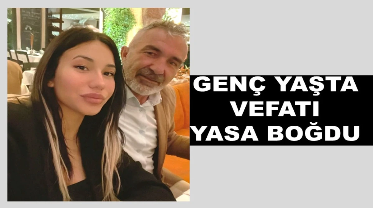 ORDULU ESRA YILGIN AMANSIZ HASTALIĞA YENİK DÜŞTÜ
