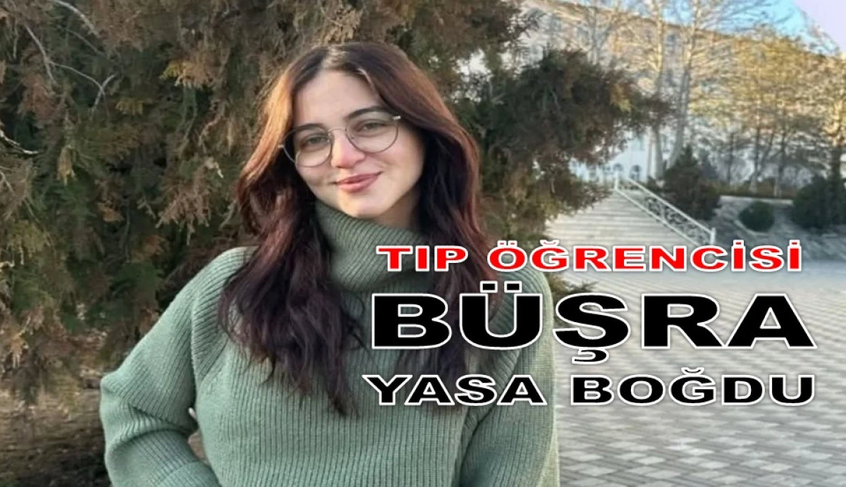 Ordulu Gen&ccedil; &Ouml;ğrenci B&uuml;şra Aksu Hayatını Kaybetti