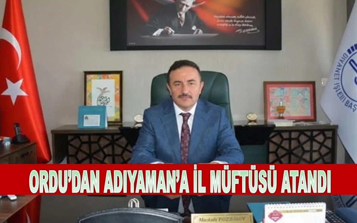 Ordulu Mustafa D&uuml;zg&uuml;ney Adıyaman İl M&uuml;ft&uuml;s&uuml; Oldu