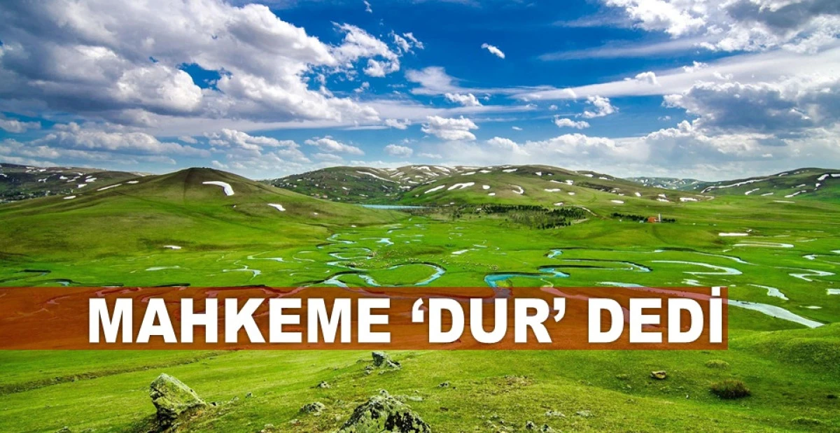 Perşembe Yaylası&rsquo;nda Vahşi Madenciliğe Yargı Freni