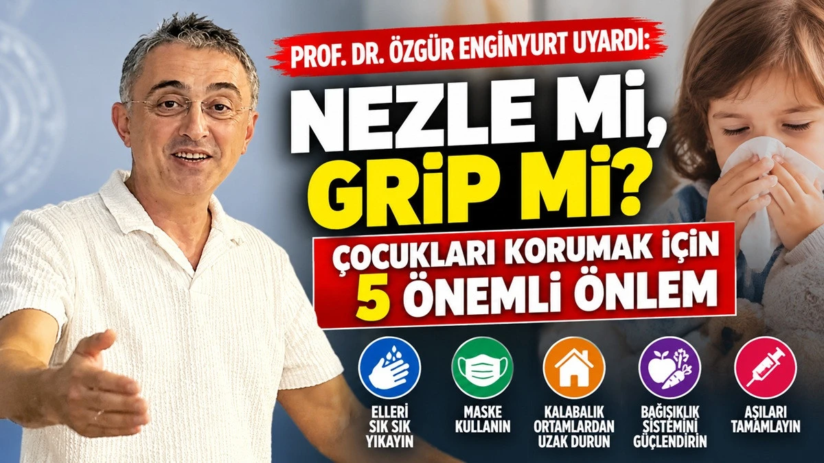 Prof. Enginyurt: Basit &Ouml;nlemlerle &Ccedil;ocuklarımızı Koruyabiliriz