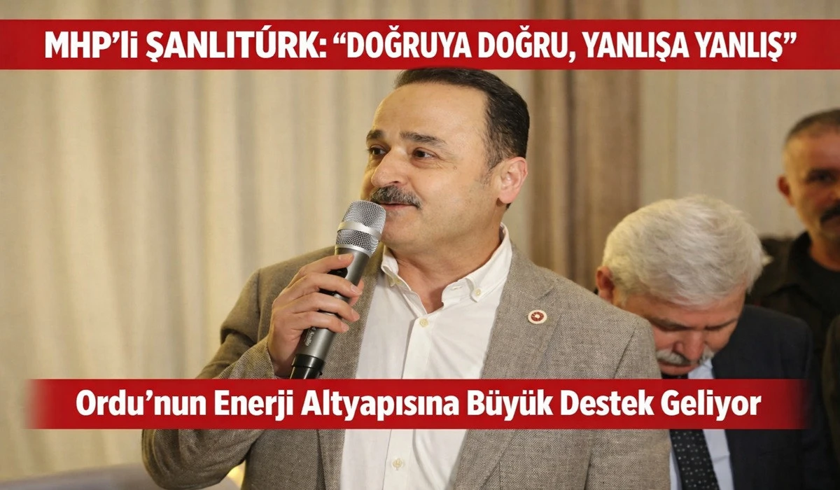 Şanlıt&uuml;rk: Ordu&rsquo;ya 3,6 Milyar TL&rsquo;lik Enerji Yatırımı