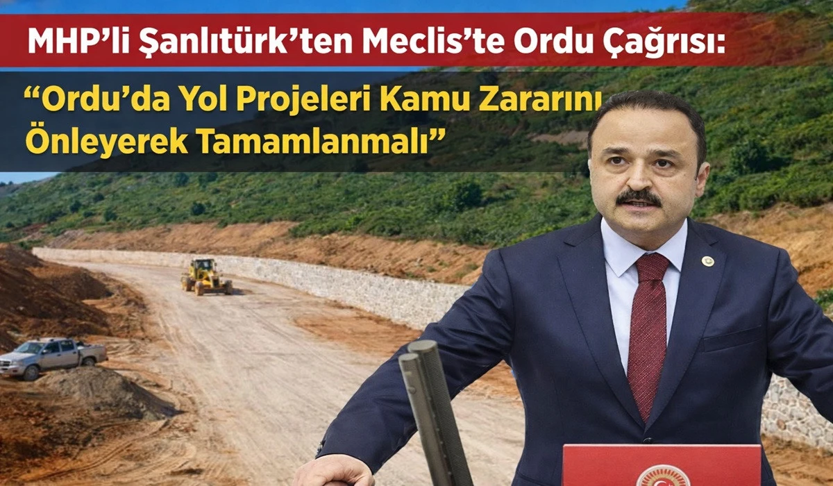Şanlıt&uuml;rk'ten Ordu &Ccedil;ağrısı: Kamu Zararı Araştırılsın