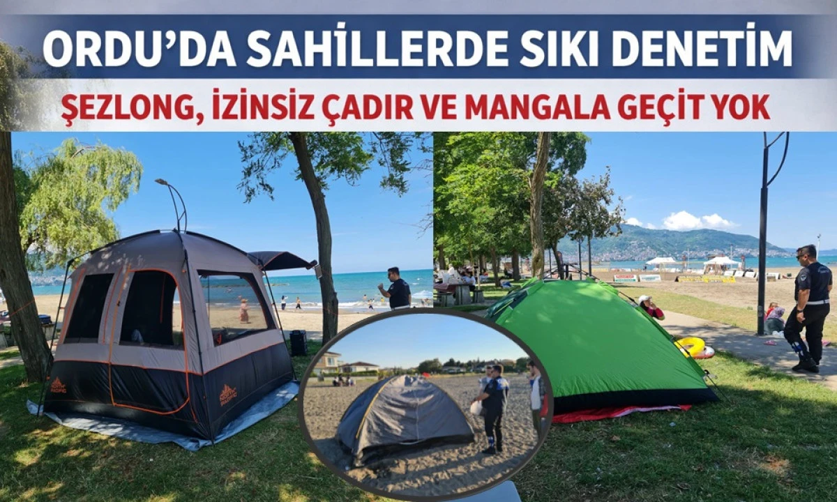Şezlong, &Ccedil;adır, Mangal: Kuralsızlığa Sıfır Tolerans