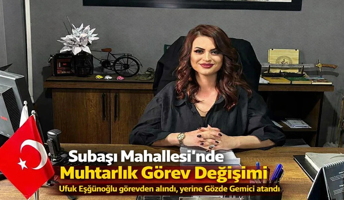 Subaşı'nda G&ouml;rev Değişimi: Yeni Muhtar G&ouml;zde Gemici