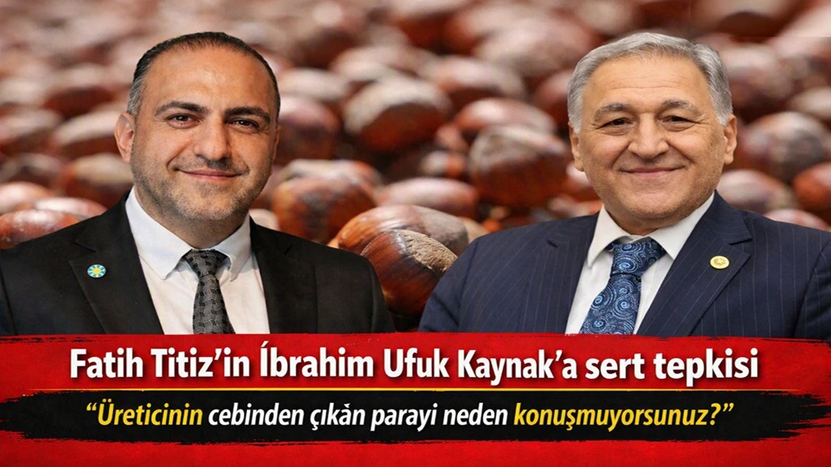 Titiz'den Kaynak'a Fındıkta Dolar Hesabı Tepkisi